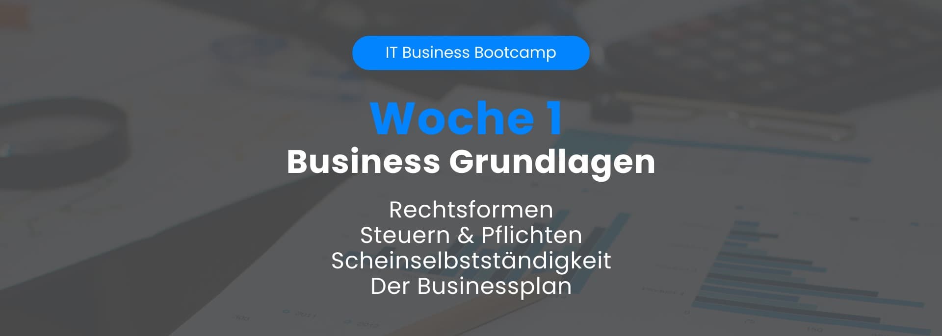 IT Business Bootcamp 6.0 (Woche 1)